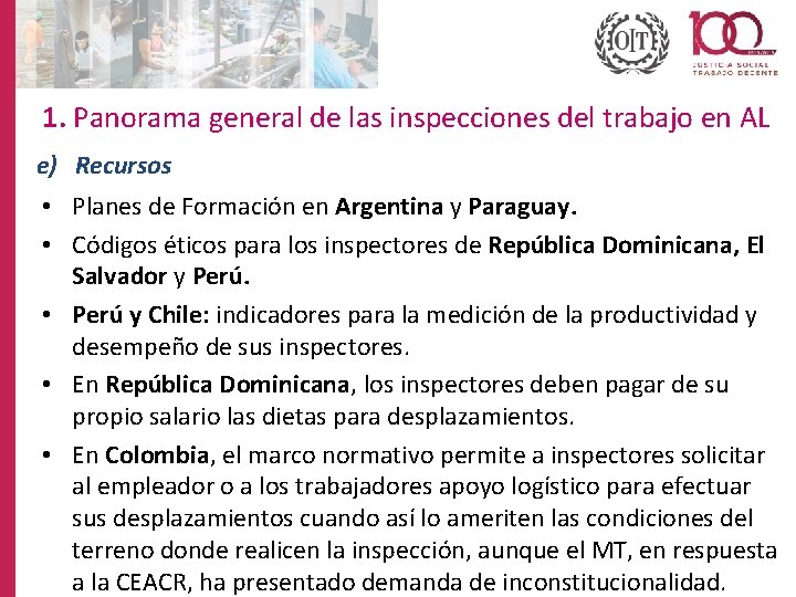 1. Panorama general de las inspecciones del trabajo en AL e) Recursos • Planes
