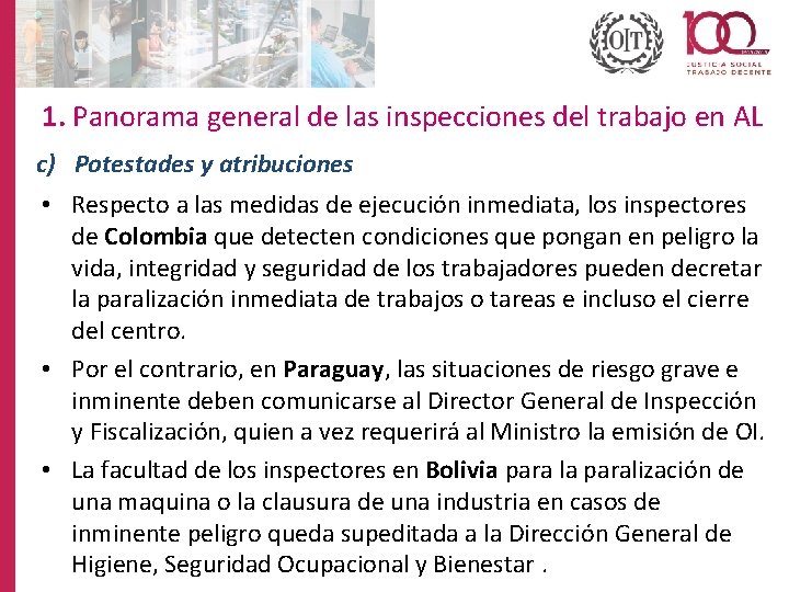 1. Panorama general de las inspecciones del trabajo en AL c) Potestades y atribuciones