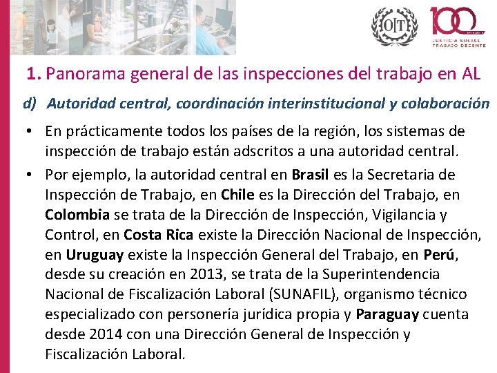 1. Panorama general de las inspecciones del trabajo en AL d) Autoridad central, coordinación