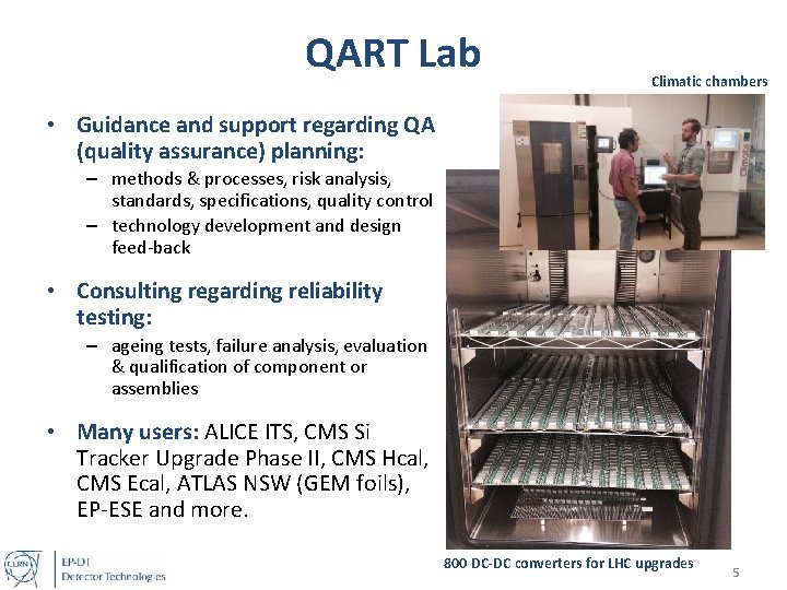 QART Lab Climatic chambers • Guidance and support regarding QA (quality assurance) planning: –