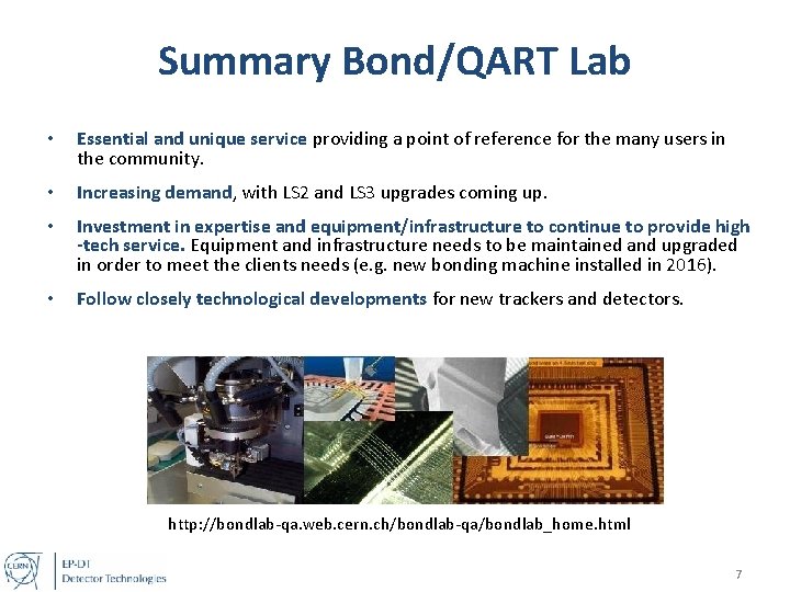 Summary Bond/QART Lab • Essential and unique service providing a point of reference for