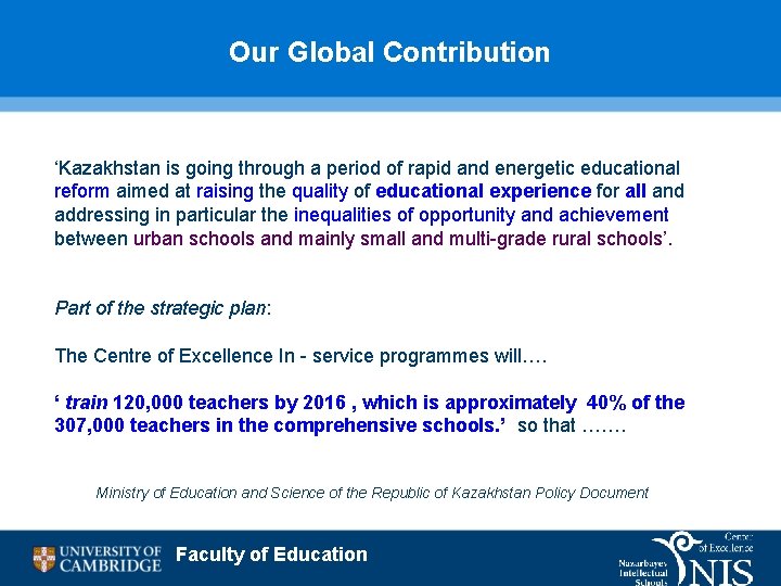 Our Global Contribution ‘Kazakhstan is going through a period of rapid and energetic educational