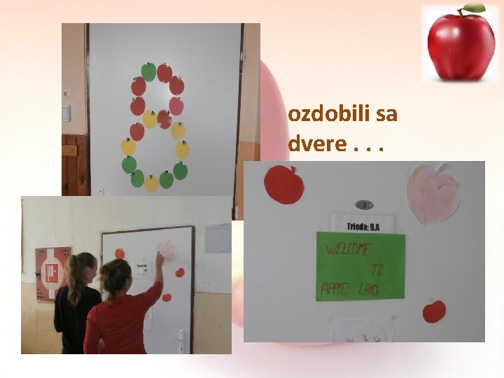 ozdobili sa dvere. . . 