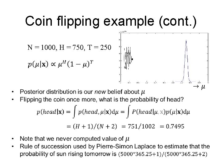 Coin flipping example (cont. ) N = 1000, H = 750, T = 250