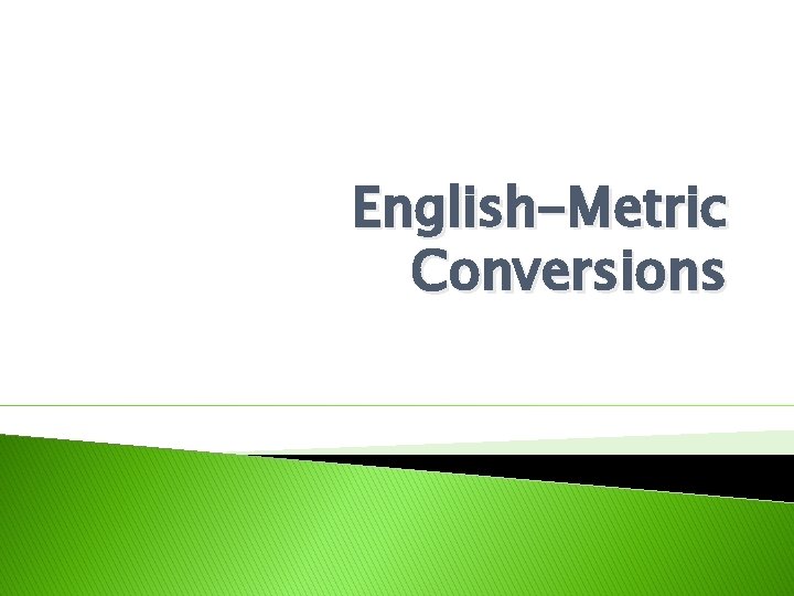 English-Metric Conversions 