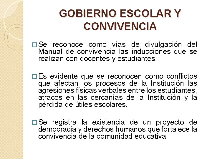 GOBIERNO ESCOLAR Y CONVIVENCIA � Se reconoce como vías de divulgación del Manual de