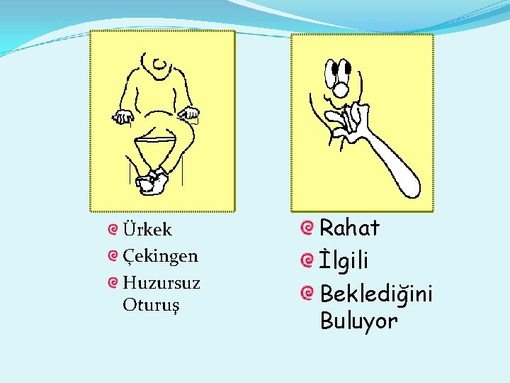 Ürkek Çekingen Huzursuz Oturuş Rahat İlgili Beklediğini Buluyor 