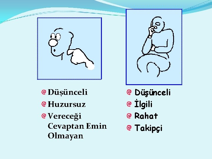Düşünceli Huzursuz Vereceği Cevaptan Emin Olmayan Düşünceli İlgili Rahat Takipçi 