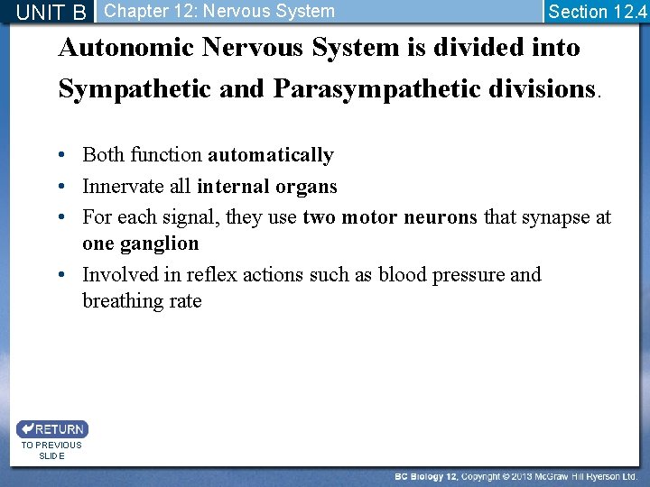 UNIT B Chapter 12: Nervous System Section 12. 4 Autonomic Nervous System is divided