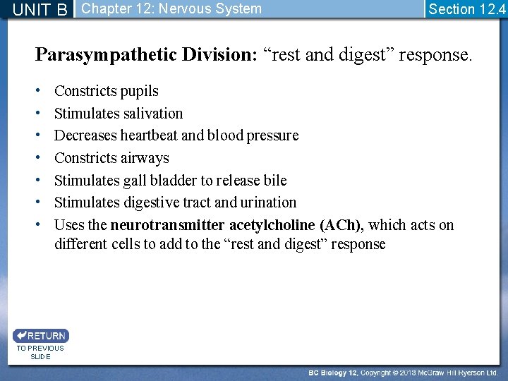 UNIT B Chapter 12: Nervous System Section 12. 4 Parasympathetic Division: “rest and digest”