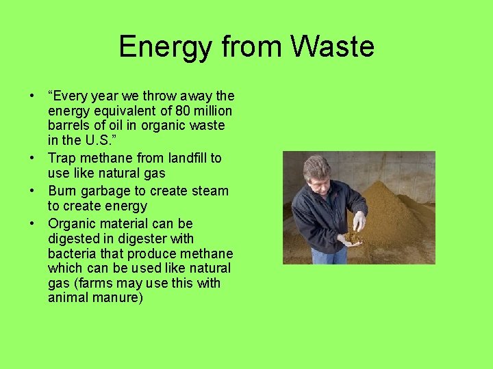 Energy from Waste • “Every year we throw away the energy equivalent of 80