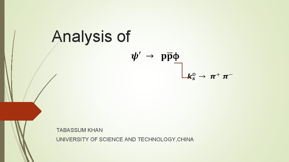  Analysis of TABASSUM KHAN UNIVERSITY OF SCIENCE AND TECHNOLOGY, CHINA 