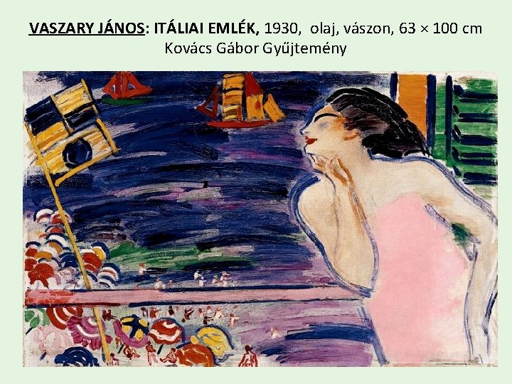 VASZARY JÁNOS: ITÁLIAI EMLÉK, 1930, olaj, vászon, 63 × 100 cm Kovács Gábor Gyűjtemény