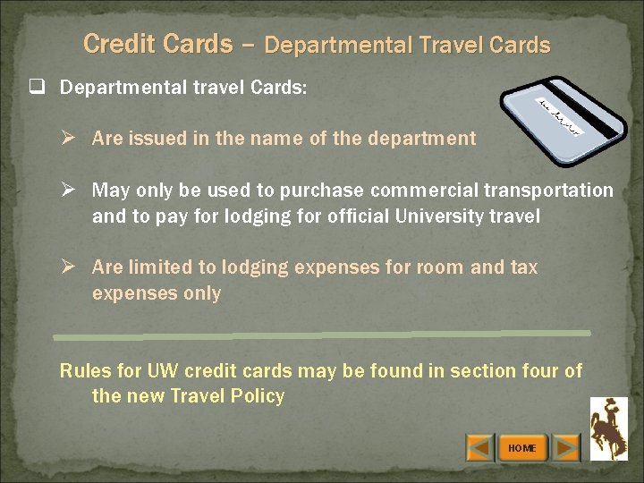 Credit Cards – Departmental Travel Cards q Departmental travel Cards: Ø Are issued in