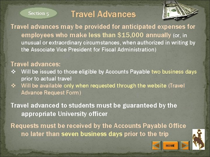 Section 5 Travel Advances Travel advances may be provided for anticipated expenses for employees