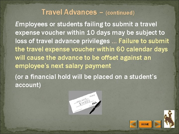 Travel Advances – (continued) Employees or students failing to submit a travel expense voucher