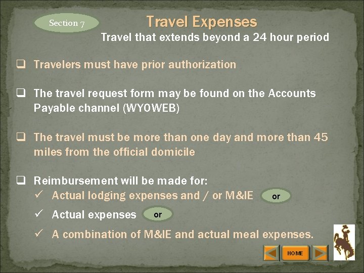 Section 7 Travel Expenses Travel that extends beyond a 24 hour period q Travelers