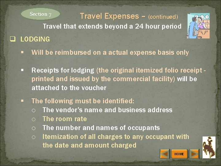 Section 7 Travel Expenses – (continued) Travel that extends beyond a 24 hour period