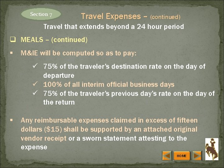Section 7 Travel Expenses – (continued) Travel that extends beyond a 24 hour period