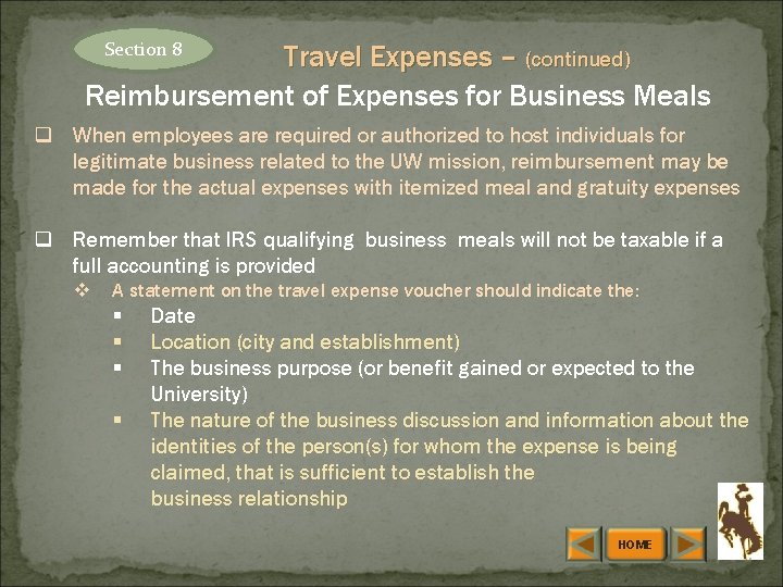 Section 8 Travel Expenses – (continued) Reimbursement of Expenses for Business Meals q When