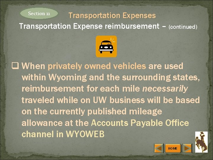 Section 11 Transportation Expenses Transportation Expense reimbursement – (continued) q When privately owned vehicles