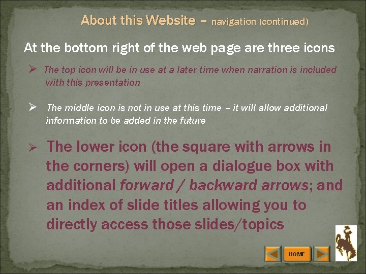 About this Website – navigation (continued) At the bottom right of the web page