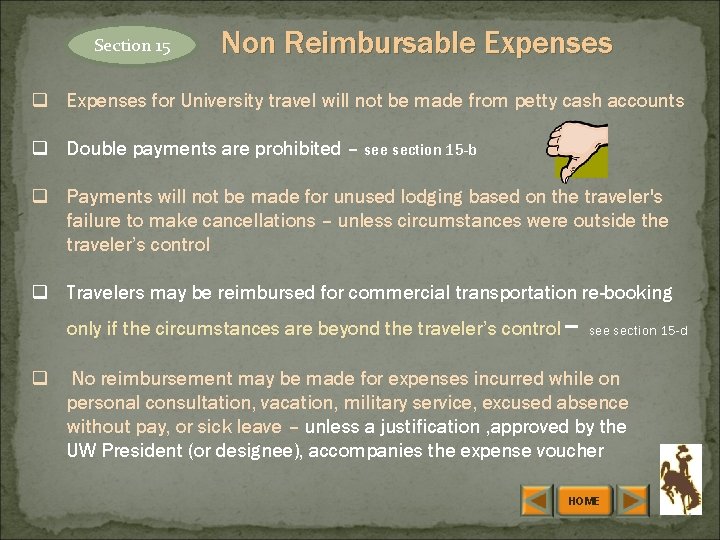 Section 15 Non Reimbursable Expenses q Expenses for University travel will not be made