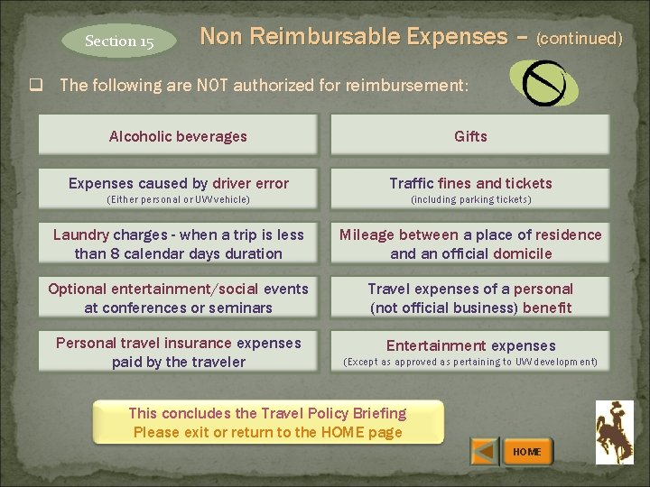 Section 15 Non Reimbursable Expenses – (continued) q The following are NOT authorized for