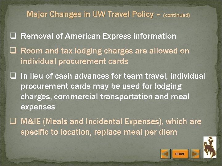 Major Changes in UW Travel Policy – (continued) q Removal of American Express information