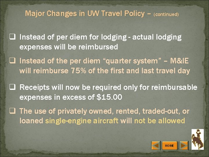 Major Changes in UW Travel Policy – (continued) q Instead of per diem for