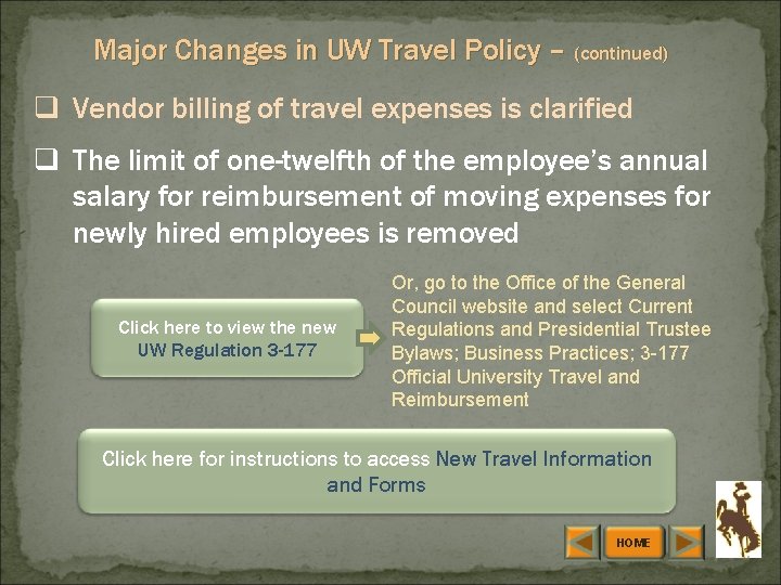 Major Changes in UW Travel Policy – (continued) q Vendor billing of travel expenses