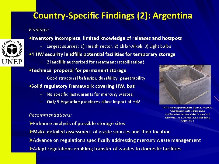 Country-Specific Findings (2): Argentina Findings: • Inventory incomplete, limited knowledge of releases and hotspots