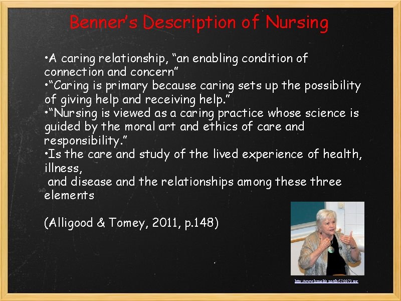 Benner’s Description of Nursing • A caring relationship, “an enabling condition of connection and