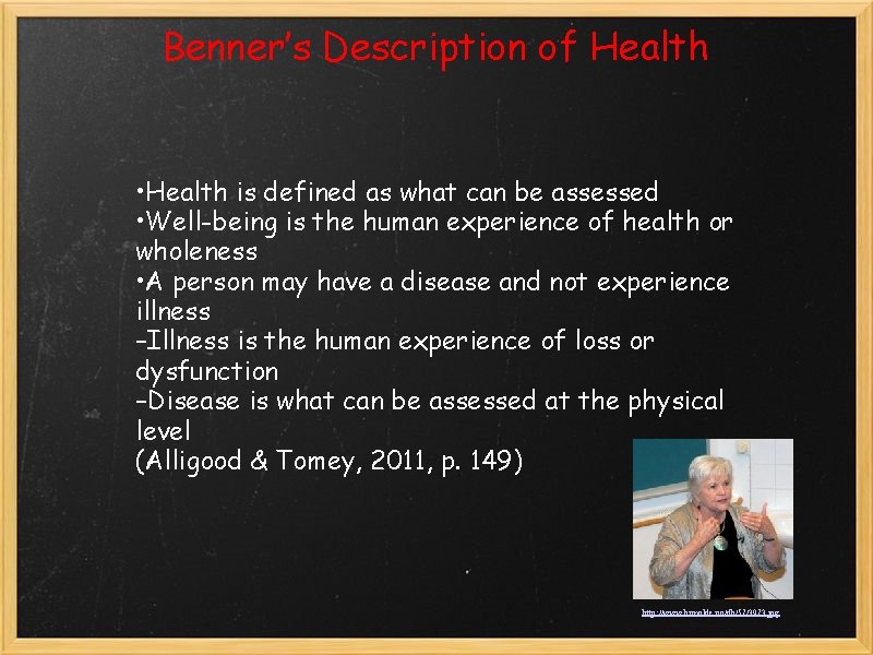 Benner’s Description of Health • Health is defined as what can be assessed •