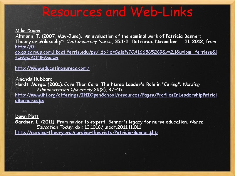 Resources and Web-Links Mike Dugan Altmann, T. (2007, May-June). An evaluation of the seminal Resources and Web-Links Mike Dugan Altmann, T. (2007, May-June). An evaluation of the seminal