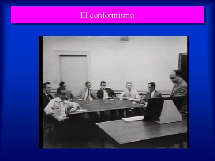 El conformismo 