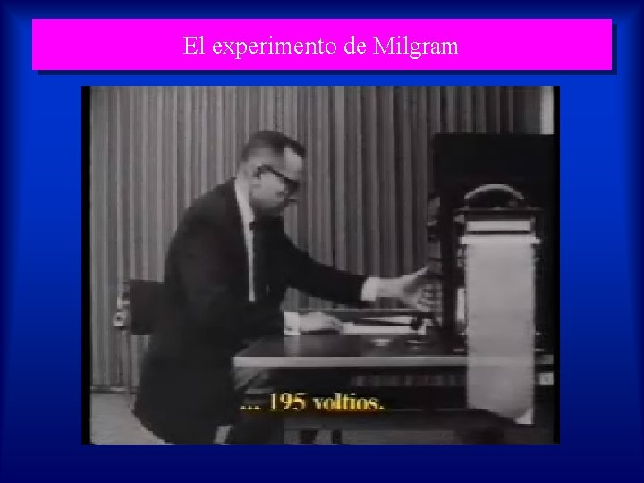 El experimento de Milgram 