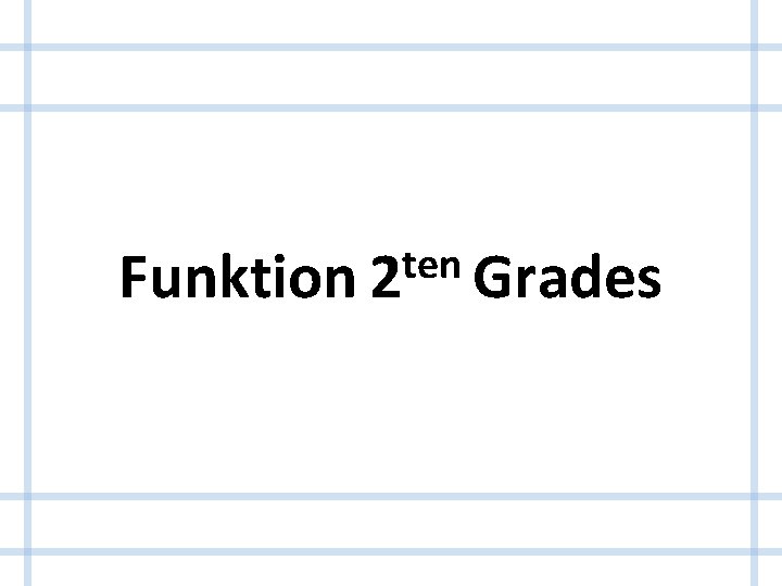 ten Funktion 2 Grades 