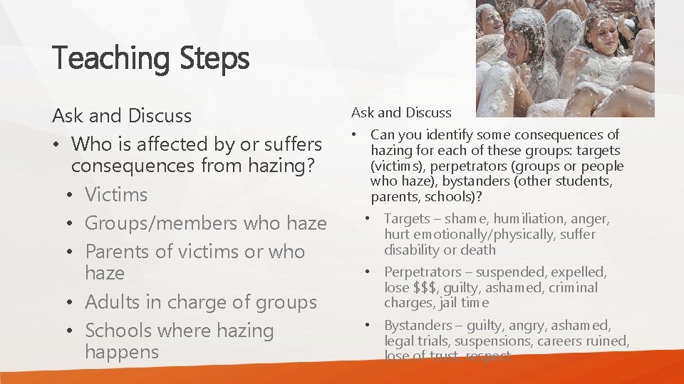 Teaching Steps Ask and Discuss • Who is affected by or suffers consequences from Teaching Steps Ask and Discuss • Who is affected by or suffers consequences from