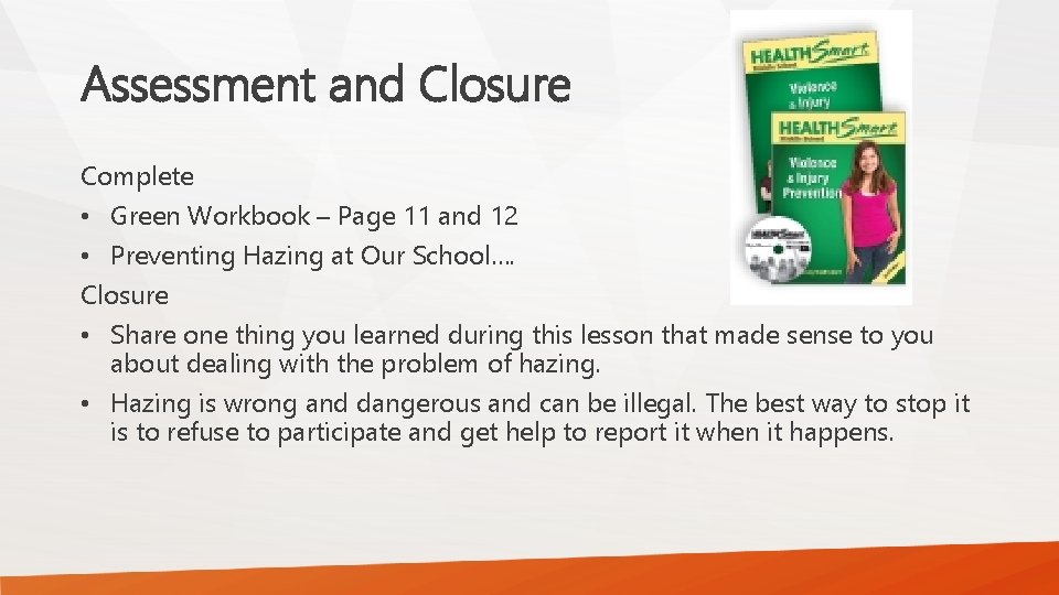 Assessment and Closure Complete • Green Workbook – Page 11 and 12 • Preventing Assessment and Closure Complete • Green Workbook – Page 11 and 12 • Preventing