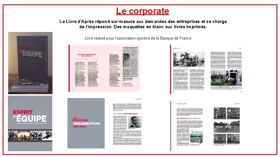  Le corporate Le Livre d’Après répond sur-mesure aux demandes entreprises et se charge