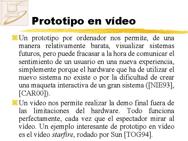 Prototipo en vídeo z Un prototipo por ordenador nos permite, de una manera relativamente
