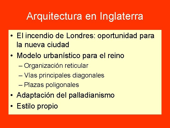 Arquitectura en Inglaterra • El incendio de Londres: oportunidad para la nueva ciudad •