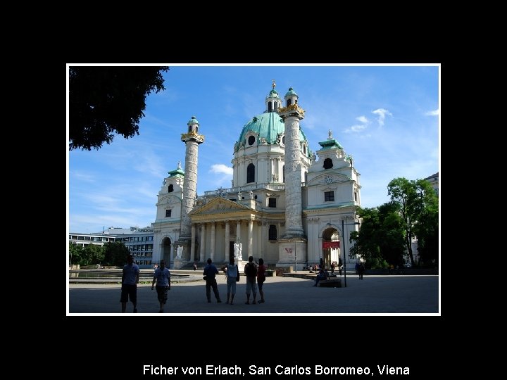 Ficher von Erlach, San Carlos Borromeo, Viena 