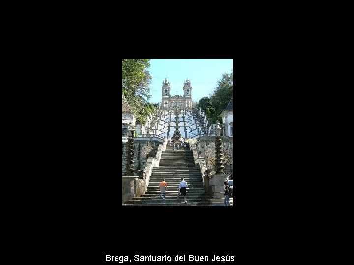 Braga, Santuario del Buen Jesús 