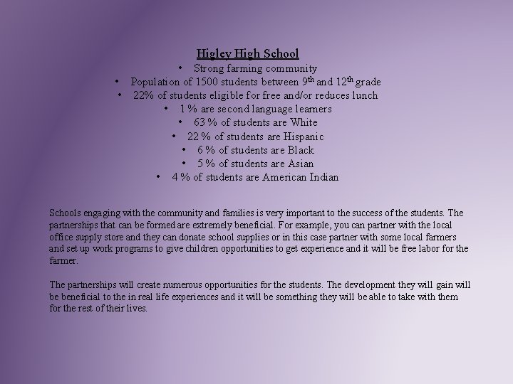 Higley High School • Strong farming community • Population of 1500 students between 9
