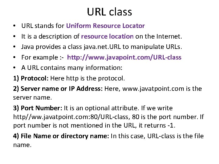 URL class • URL stands for Uniform Resource Locator • It is a description URL class • URL stands for Uniform Resource Locator • It is a description