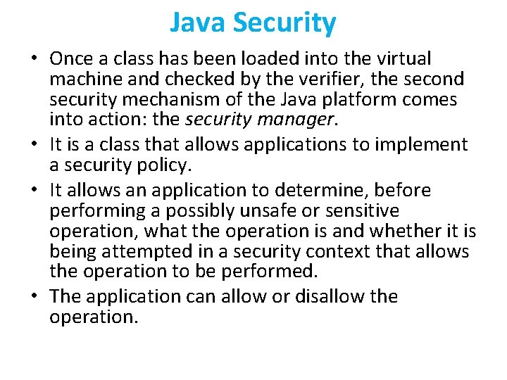 Java Security • Once a class has been loaded into the virtual machine and Java Security • Once a class has been loaded into the virtual machine and