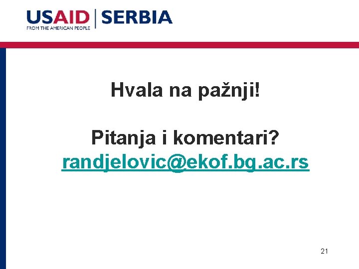 Hvala na pažnji! Pitanja i komentari? randjelovic@ekof. bg. ac. rs 21 