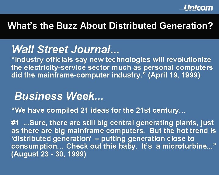 What’s the Buzz About Distributed Generation? Wall Street Journal. . . “Industry officials say